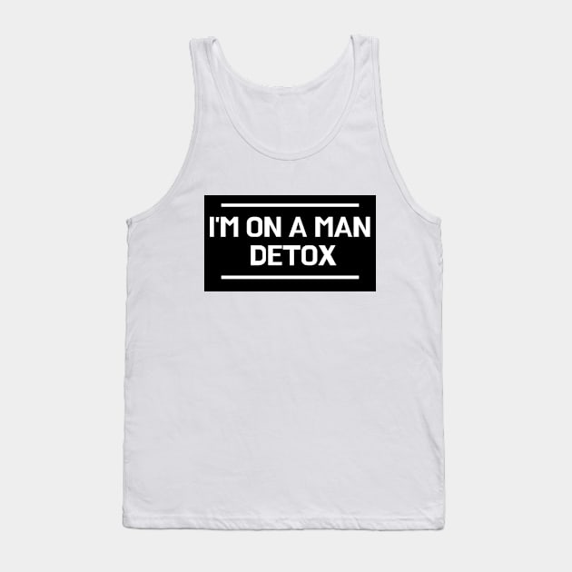 Man Detox Tank Top by thataussieva